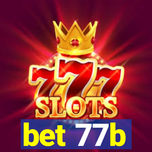 bet 77b